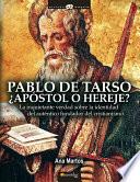 libro Pablo De Tarso, ¿apóstol O Hereje?
